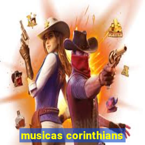 musicas corinthians